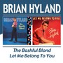 Bashful Blond/Let Me Belo - Brian Hayland