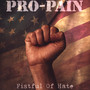 Fistful Of Hate - Pro-Pain