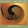 Byzantium - Blaine Reininger