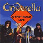 Live From The Gypsy Road - Cinderella