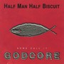 God Core - Half Man Half Biscuit