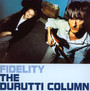 Fidelity - The Durutti Column 