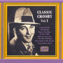 Classics Crosby vol.1 - Bing Crosby