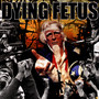 Destroy The Opposition - Dying Fetus