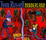 Borderland - Tom Russell