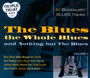 Blues, Whole Blues & Nothing But The Blues - V/A