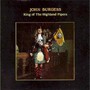 King Of The Highland Pipe - John Burgess