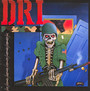 Dirty Rotten - D.R.I.