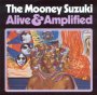 Alive & Amplified - The Mooney Suzuki 