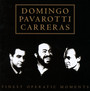 The Finest Operatic Moments - Jose Carreras / Placido Domingo / Luciano Pavarotti
