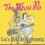 Let's Bottle Bohemia - The Thrills