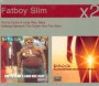 Ou've Come A Long Way, Baby/Halfway - Fatboy Slim