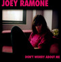 Don't Worry About Me - Joey Ramone