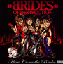Here Come The Brides - Brides Of Destruction