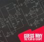 The Plan Of Escape - Guess Why