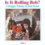 Is It Rolling Bob? - Tribute to Bob Dylan