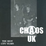Riot City Years 82-83 - Chaos UK