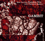 Gambit - Matt Darriau  & Paradox T