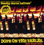 Dope On The Tables-Mixed By Dee Jay Aaron Lacrate - V/A