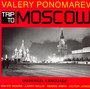 Trip To Moscow - Valery Ponomarev
