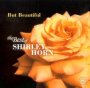 But Beautiful-Best Of Shirley - Shirley Horn