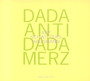 Dada Antidada Merz - Arp / Hausmann / Schwitters