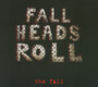 Heads Roll - The Fall