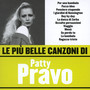 Le Piu' Belle Canzoni Di Patty Pravo - Patty Pravo