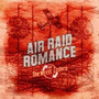 Air Raid Romance - Never Enders