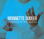 Meeting Of The Spirits - Monette Sudler