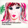 Sentimental Education - Free Kitten