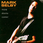 More Storms Comin' - Mark Selby