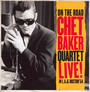 On The Road-Live In L.A.& - Chet Baker