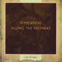 Somewhere Along The Highway - Cult Of Luna