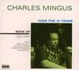 Take The A Train - Charles Mingus