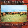 Eighteen Inches Of Rain - Ian Tyson