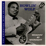 Moanin' At Midnight - Howlin' Wolf