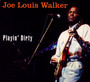 Playin' Dirty - Joe Louis Walker 