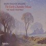 Early Chamber Music - R Vaughan Williams .