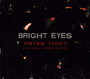 Noise Floor: Singles Rarities 1998-2005 [Best Of] - Bright Eyes