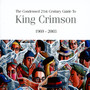 Condensed 21ST Century Guide - King Crimson