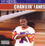 Changin' Lanes - Lil' Keke