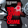 River Of Crime 1-5 - The Residents