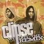 We Got The Remix - The Clipse
