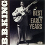 Best Of The Early Years - B.B. King