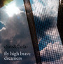 Fly High Brave Dreamers - Chris & Carla