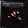 III - Gardenia   