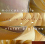 Live In Montreal - Marcos Valle  & Biglione, VI