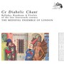 Ce Diabolic Chant - Medieval Ensemble Of London