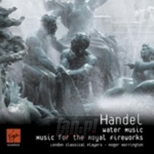 Handel: Water Music & Music For The Royal Fireworks - Norrington / London Classical Players